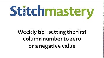 Changing column numbering - Stitchmastery weekly tip