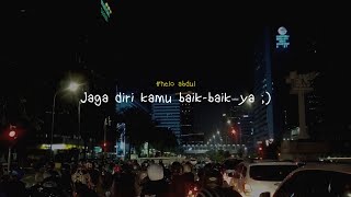 Jaga diri kamu baik-baik ya : Puisi (abdul)