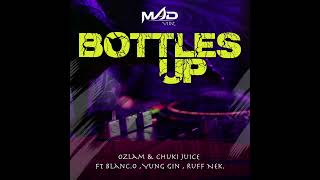 Bottles Up - Ozlam & Chuki Juice