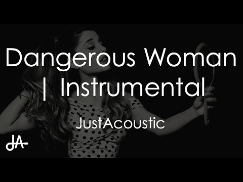 Dangerous Woman - Ariana Grande (Acoustic Instrumental)