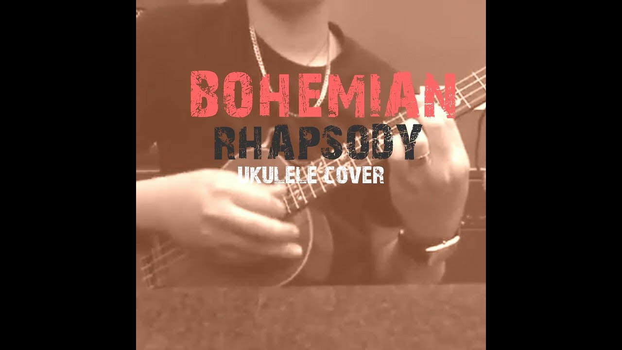 Bohemian Rhapsody Ukulele cover ( Fingerstyle) YouTube