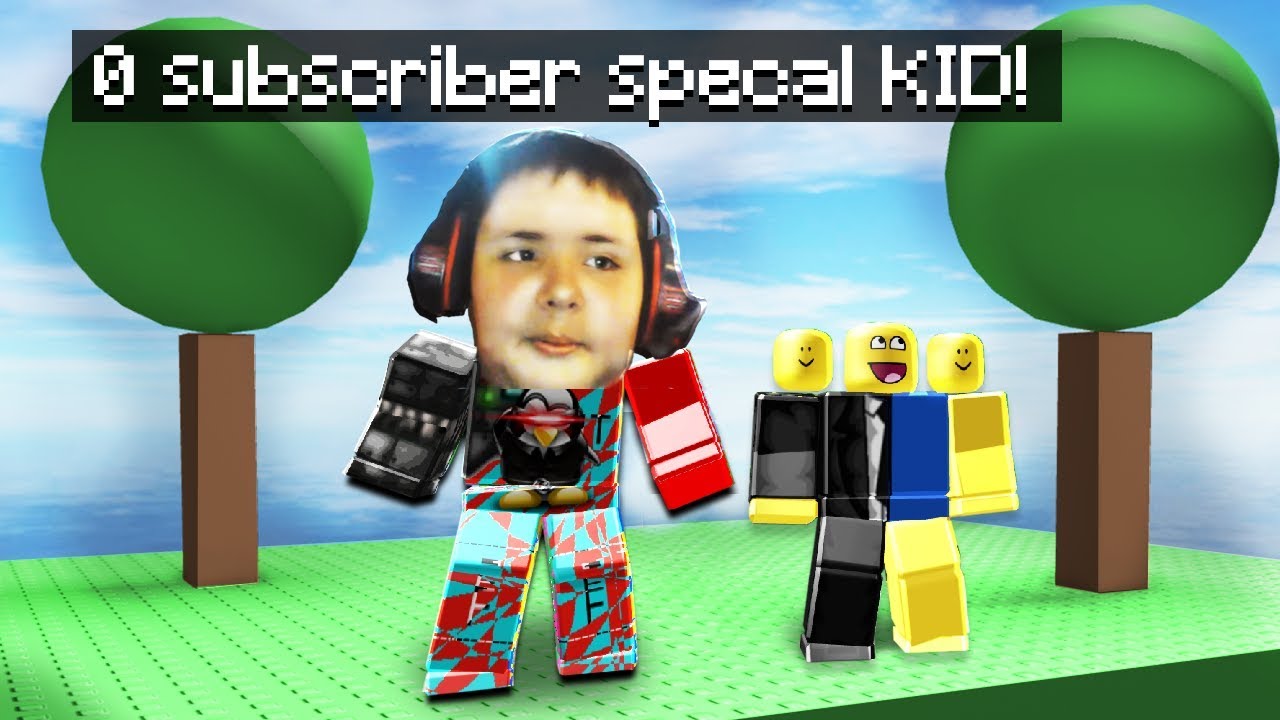 Playing Roblox With The 0 Subscriber Kid - roblox youtube znac