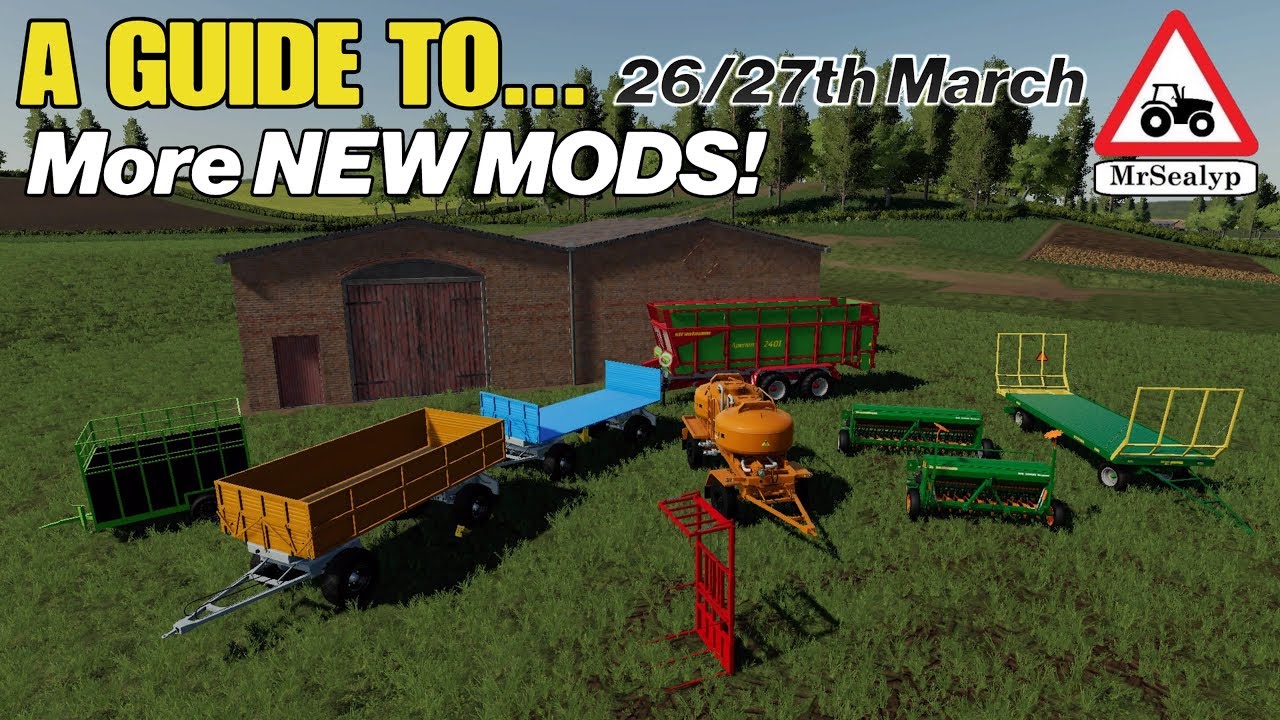 A Guide to... More NEW MODS! 26/27th March. Farming Simulator