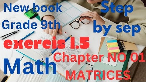 Class 9th Subject Math Unit no 1 Matrices Exercise 1.5 Question no 1 Part i).