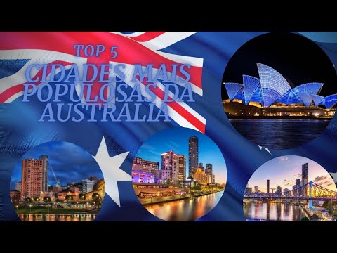 Vídeo: As 5 Cidades Mais Populosas Da Austrália