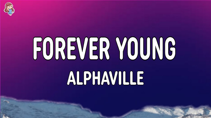 Alphaville - Forever Young (Lyrics)