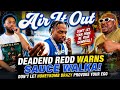 DeadEnd Redd Says Honeykomb Brazy Is BAITING Sauce Walka Into a Dangerous Ego Battle