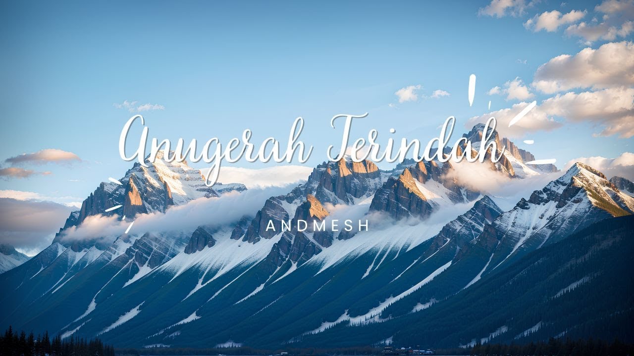 Anugerah Terindah - Andmesh Cover Lirik