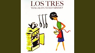 Video thumbnail of "Los Tres - Alguien como tú"