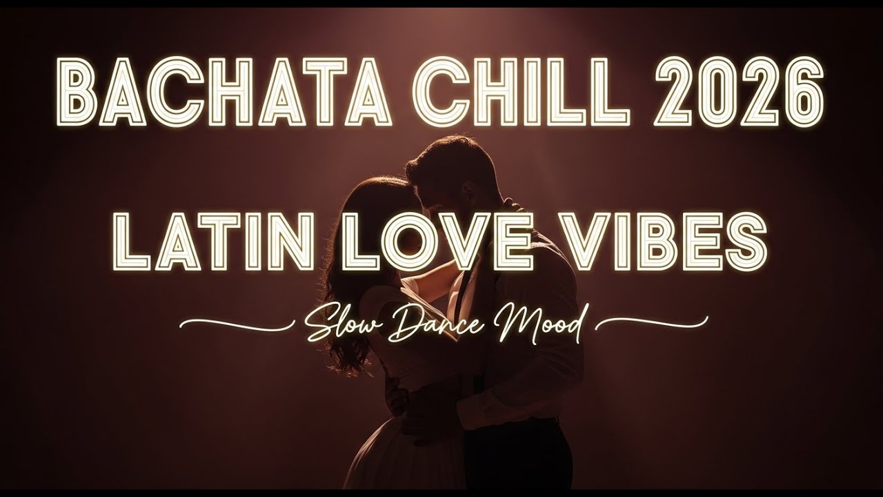 BACHATA CHILL MIX 🎧 LATIN ROMANCE • SMOOTH & SLOW