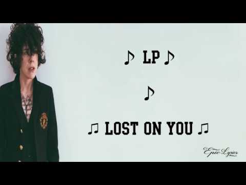 lp---lost-on-you-(lyrics)