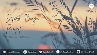 Download Lagu "Seperti Bunga Rumput" - PS Gloria GKI Delima