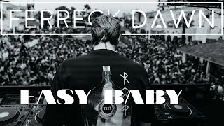 Ferreck Dawn - Easy Baby with Mo Selleck (Visualiser)