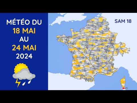 Météo du Samedi 18 au Vendredi 24 Mai 2024