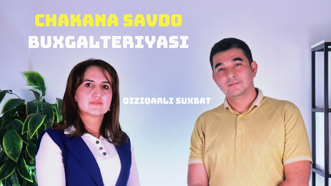 Professional Buxgalter bilan 3 suxbat: Chakana savdodagi Buxgalteriya xaqida Sevara Muxamedova bilan