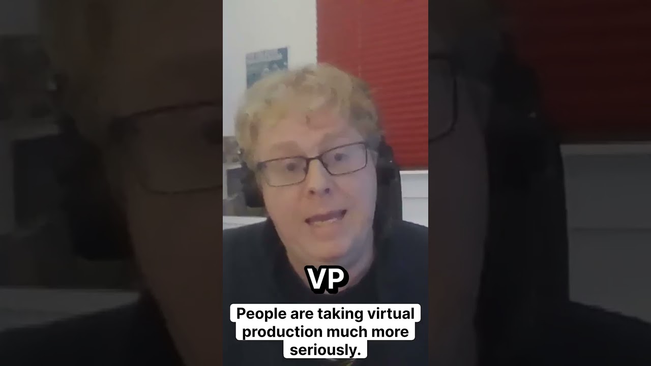 People are taking Virtual Production a lot more seriously 