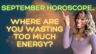 YOUR SEPTEMBER 2026 HOROSCOPE: This Month Changes What You’re Willing to Accept