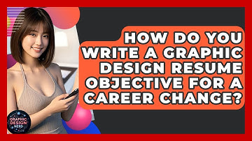 How Do You Write A Graphic Design Resume Objective For A Career Change? - Graphic Design Nerd