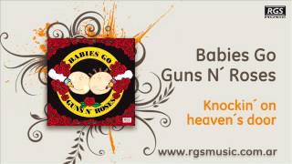 Video thumbnail of "Babies go Guns N´Roses - Knockin´on heaven´s door"