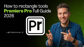 How to rectangle tools  Premiere Pro Full Guide 2026