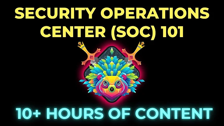 Security Operations (SOC) 101 Course - 10+ Hours of Content!