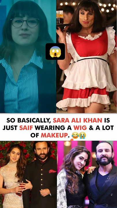 Sara ali khan is just Saif ali khan wearing a wig and a lot of makeup #news#saraalikhan#saifalikhan