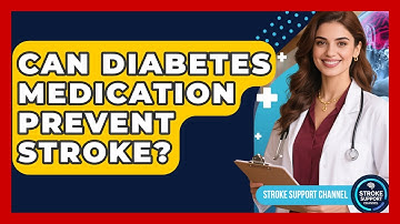 Can Diabetes Medication Prevent Stroke? - Stroke Support Channel