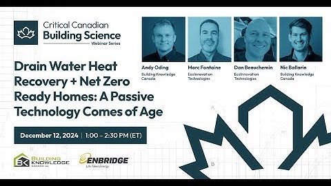 Drain Water Heat Recovery + Net Zero Ready Homes:  A Passive Technology Comes of Age