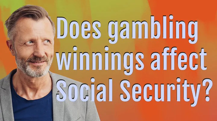 Does gambling winnings affect Social Security?