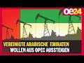 Öl-Schock: Vereinigte Arabische Emiraten wollen aus Opec aussteigen