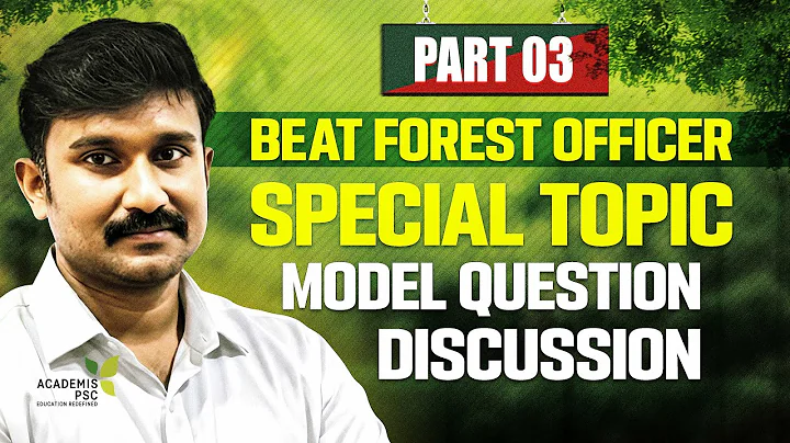 Beat Forest Officer PART 03  - Special Topic Model Question Discussion  #keralapsc #academispsc