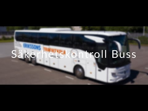 Säkerhetskontroll Buss - Erikssons Trafikskola