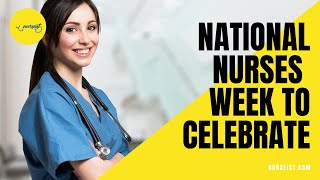 National Nurses Week | Ways to Celebrate | History of the National Nurses Week | Nurseist