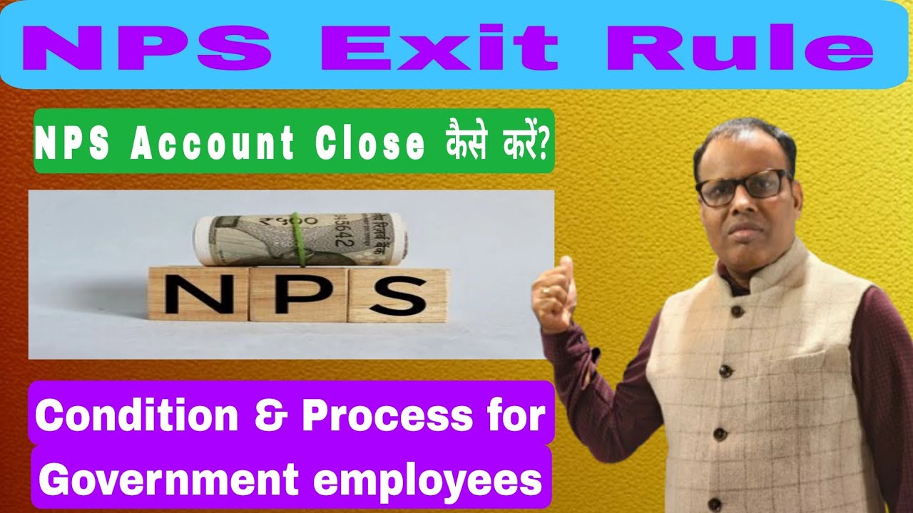 👉 NPS Exit Rule | Government Employees NPS Account Close Kaise Kare? | Full Process 2026