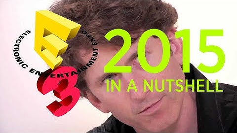 E3 2015 In a Nutshell