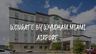 Wingate by Wyndham Miami Airport Review - Miami , United States of America