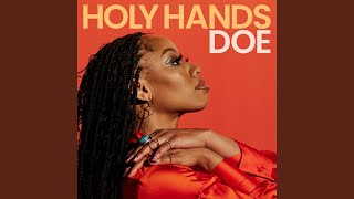 Holy Hands - DOE