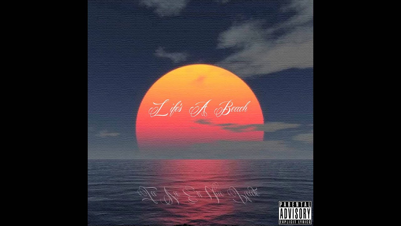 LIFE'S A BEACH (FULL EP)