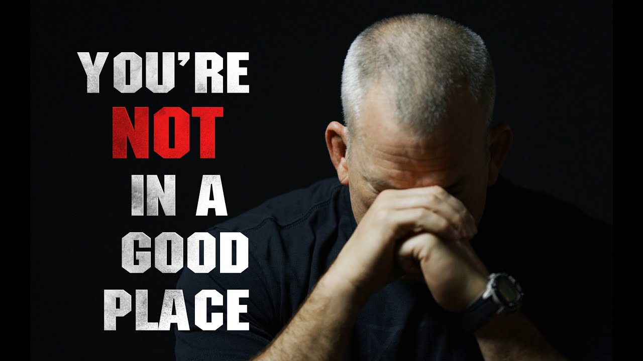 Watch This if You're Not In A Good Place In Life. Jocko Watch This if You're Not In A Good Place In Life. Jocko