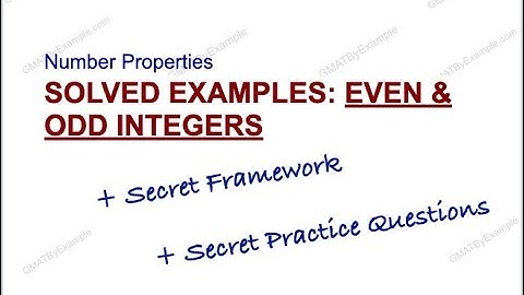 GMAT Number Properties: Even & Odd - Solved Examples & Practice Resources | GMAT Prep For Beginners