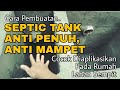 Cara Pembuatan Septic Tank Anti Penuh, Anti Mampet, Anti Sedot