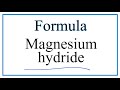 Magnesium and Hydride Ions Concepts