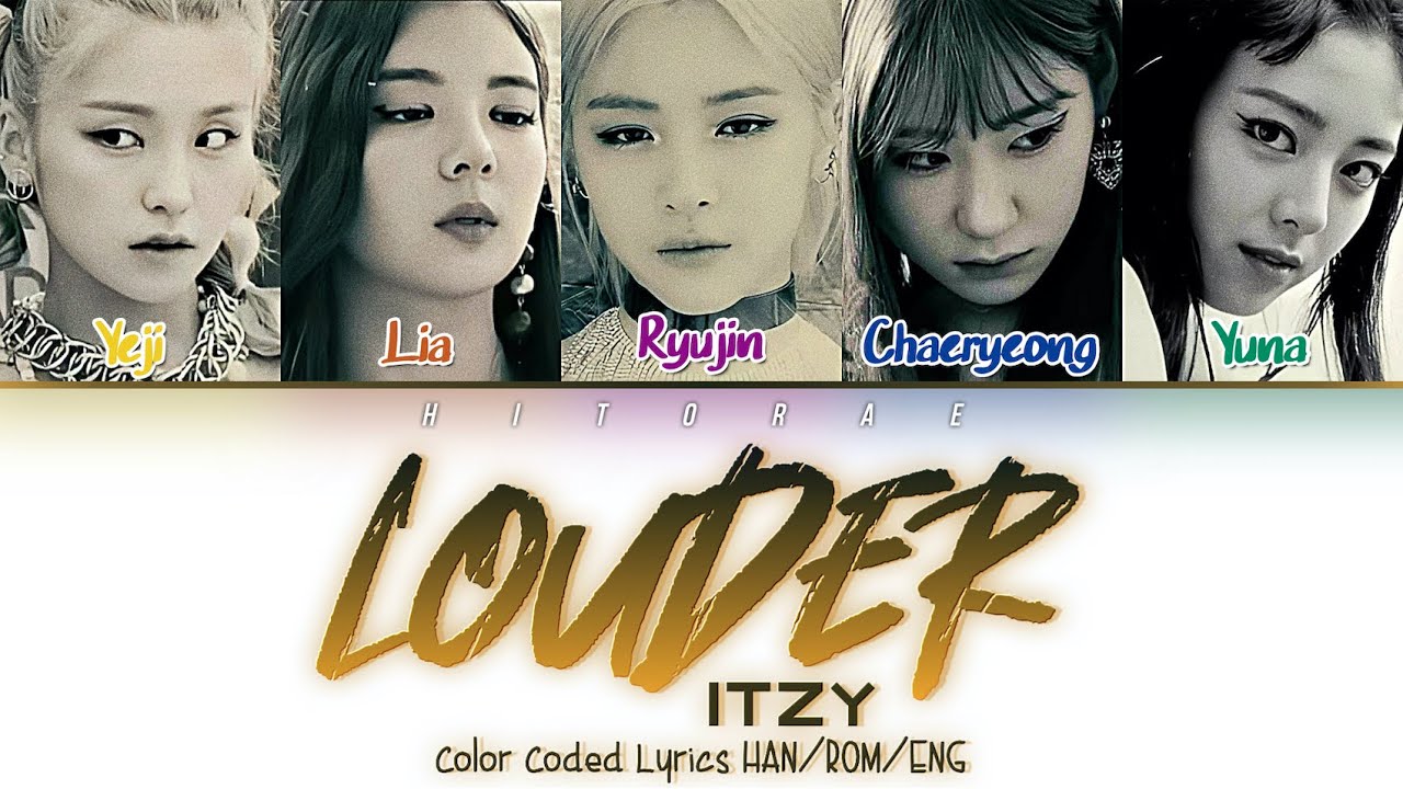 ITZY – Louder Color Coded Lyrics HAN/ROM/ENG