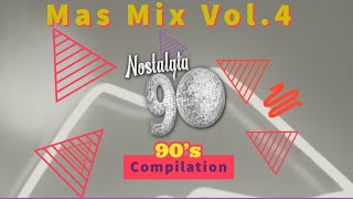 Nostalgia 90 - Mas Mix Vol.4 ( Dance anni 90 ) The Best of 90s 2000 Mixed Compilation