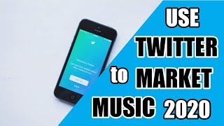 How to Use Twitter to Market your Music in 2020