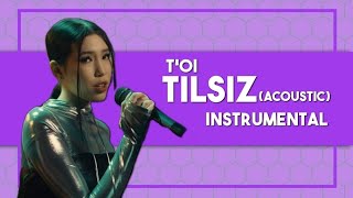 T'OI - TilsiZ(acoustic) (instrumental)