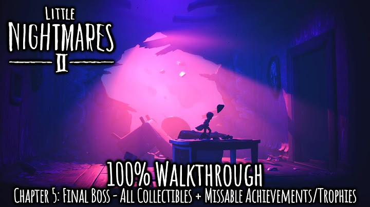 Little Nightmares 2 - 100% Walkthrough - All Collectibles & Achievements/Trophies - Chapter 5