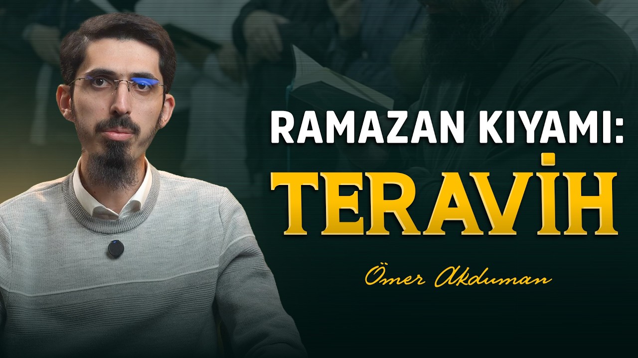 Sünnet Işığında Teravih Namazı ve Faziletleri | Ömer Akduman