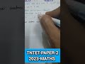 Tntet-paper-2, Maths, 2023,DRB/SRB/DCCB,RRB JE DMS CMA CS MS ,SSC-CGL, Tnpsc-group-2,2A, 4,1, Trust