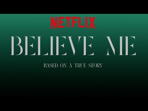 BELIEVE ME - TRAILER